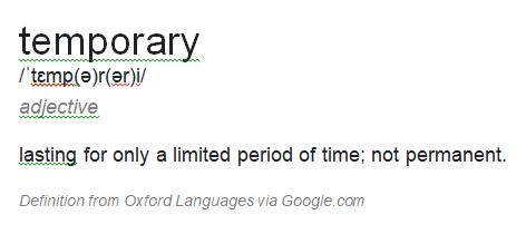 Oxford Languages definition of temporary, via Google